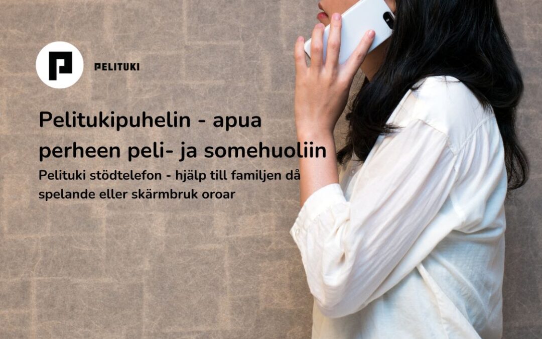 Pelitukipuhelin - apua perheen peli- ja somehuoliin. Pelituki stödtelefon - hjälp till familjen då spelande eller skärmbruk oroar.