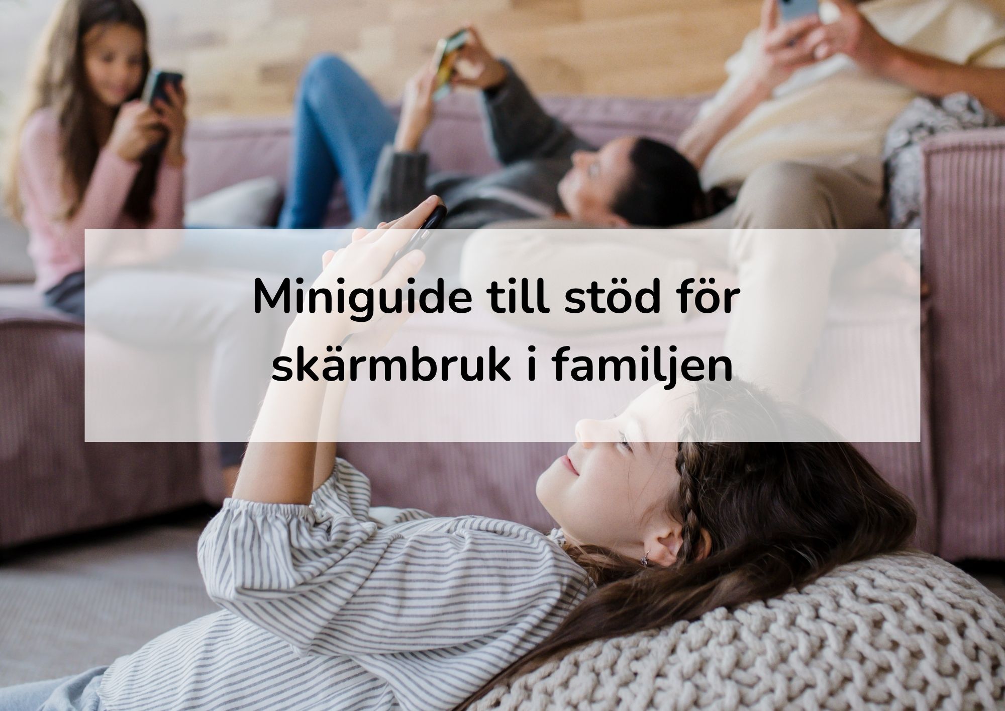 miniguide sv Miniguide till stöd för<br />
skärmbruk i familjen.
