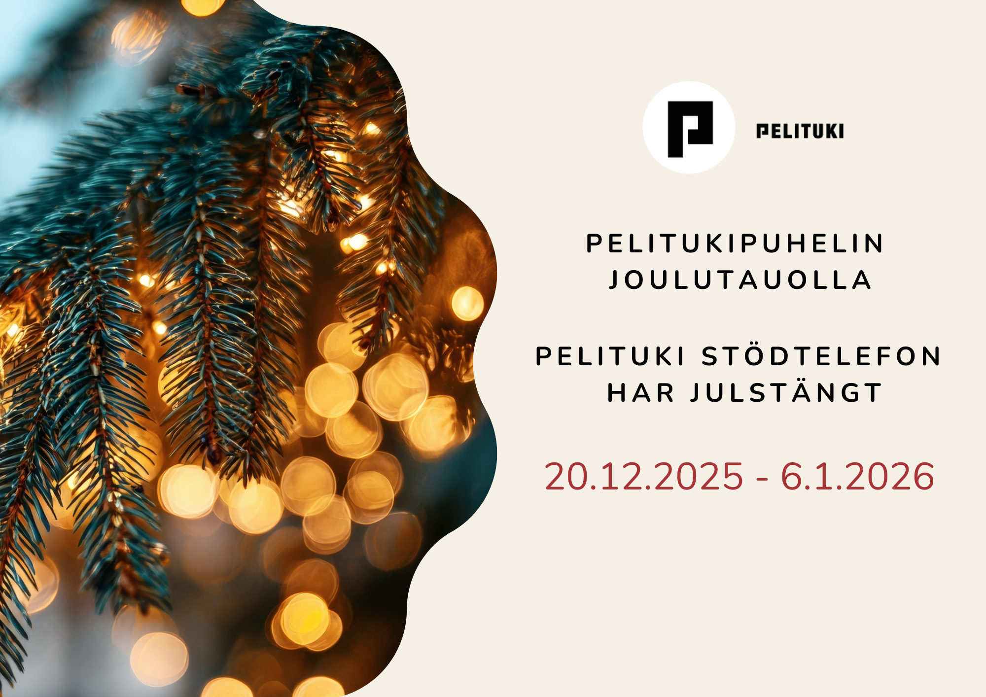 Pelitukipuhelin on joulutauolla 20.12.2025 – 6.1.2026.